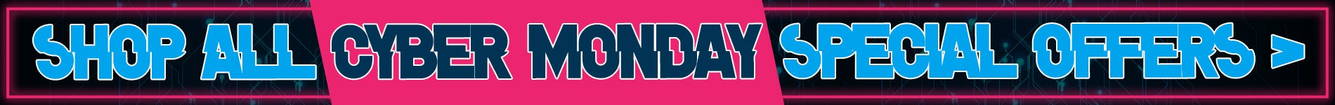 Shop All Cyber Monday Special Offers
